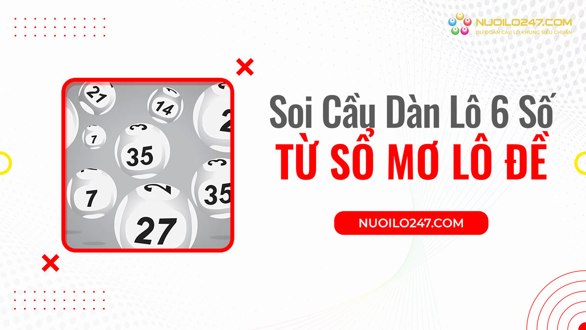 Bắt dàn lô 6 số bằng sổ mơ