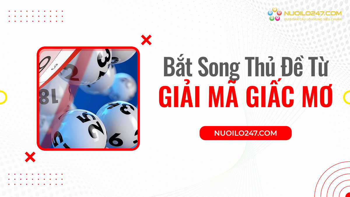 Bắt song thủ đề dựa vào giải mã giấc mơ