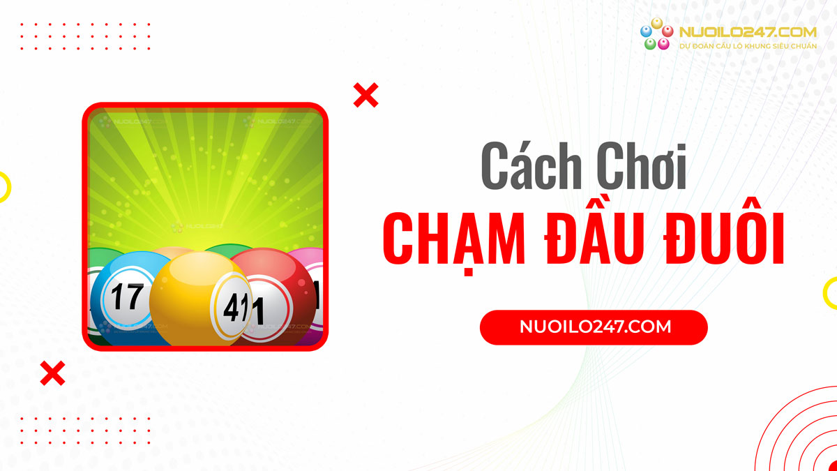 Cách chơi chạm đầu đuôi đặc biệt