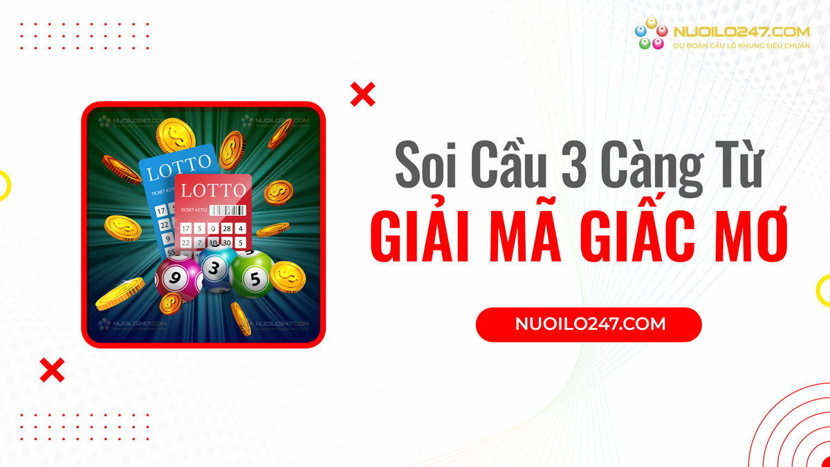 Soi cầu 3 càng vip hôm nay dựa vào sổ mơ