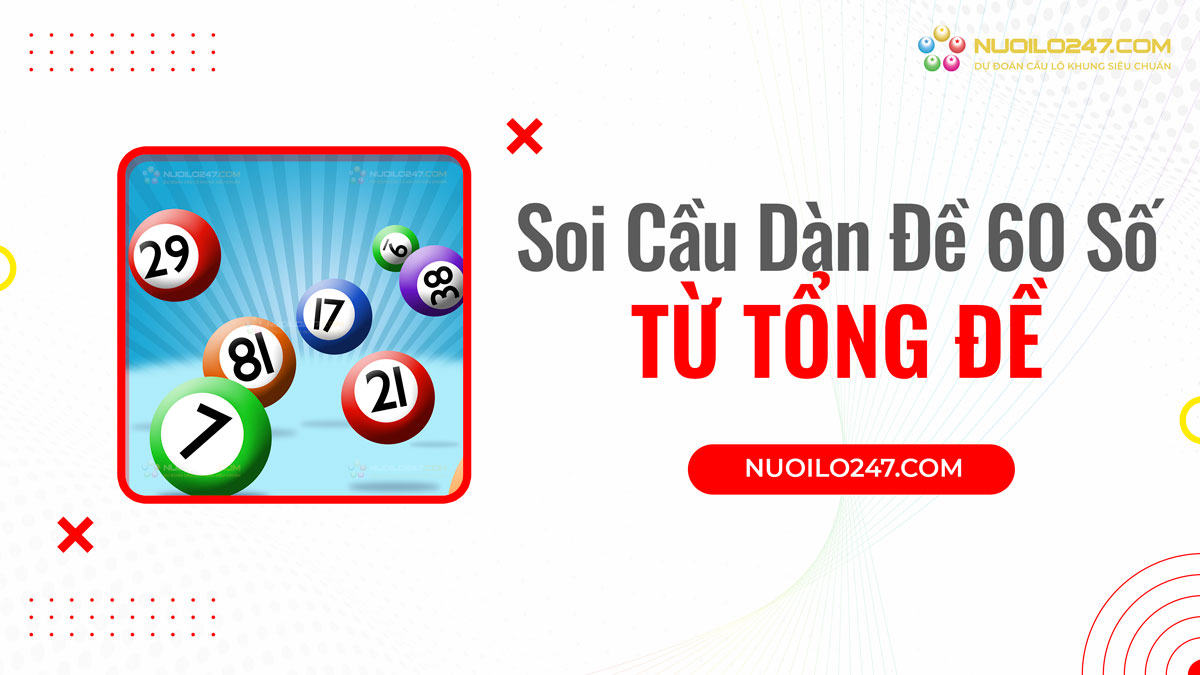 soi cầu dàn đề 60 số bất bại