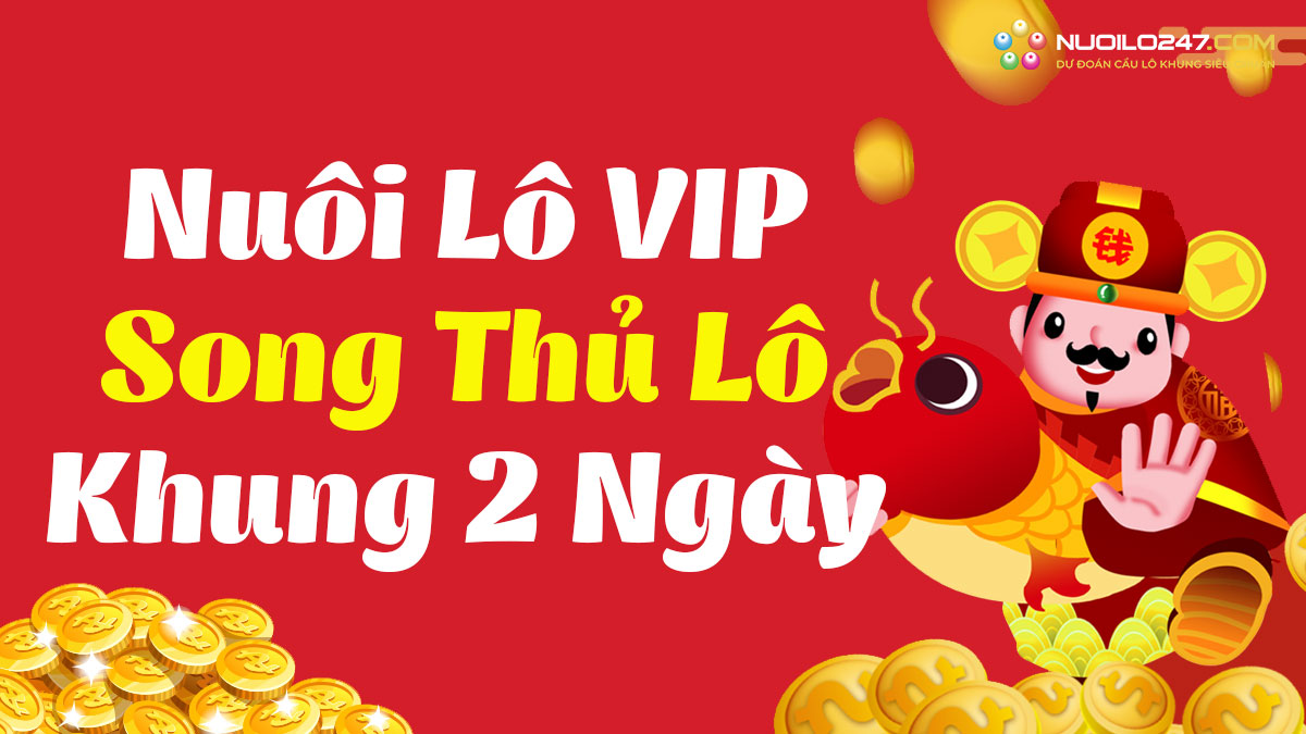 Song thủ lô khung 2 ngày