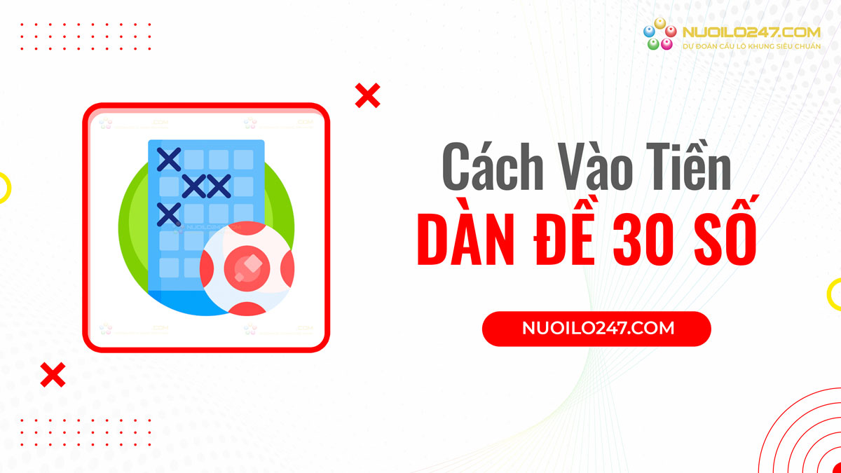 Cách vào tiền dàn đề 30 số khung 3 ngày