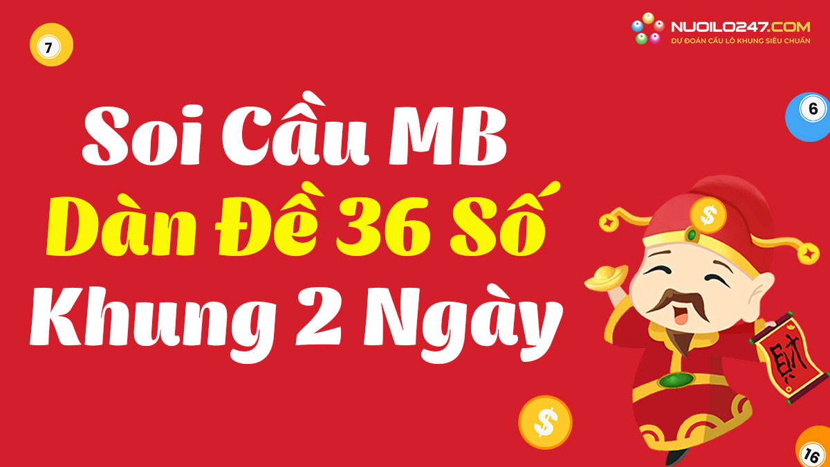 Dàn đề 36 số nuôi khung 2 ngày