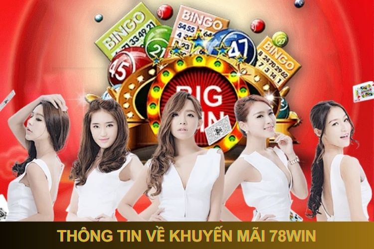 Khám phá thông tin về chương trình khuyến mãi 78WIN