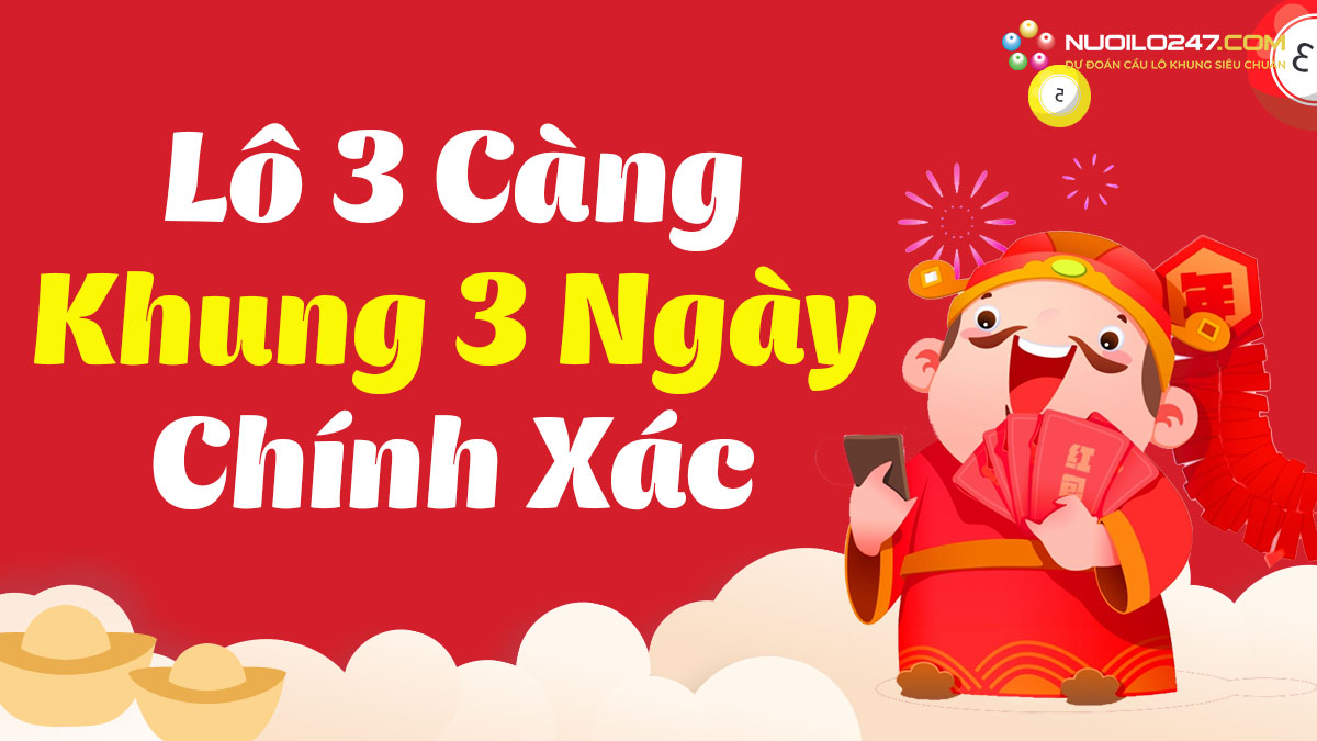 Lô 3 càng khung 3 ngày