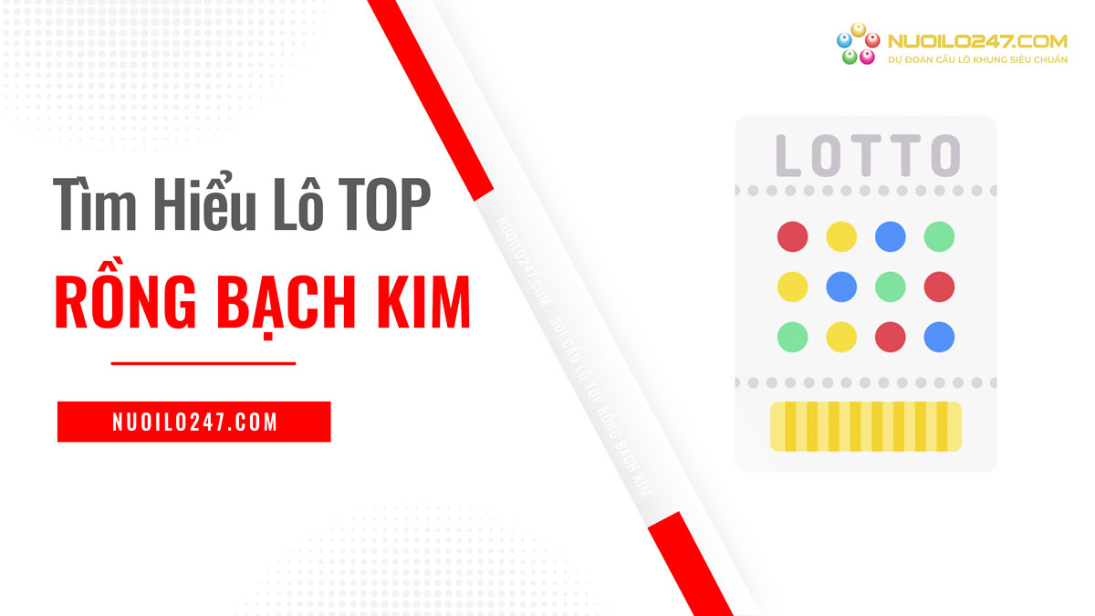 Lô top Rồng Bạch Kim