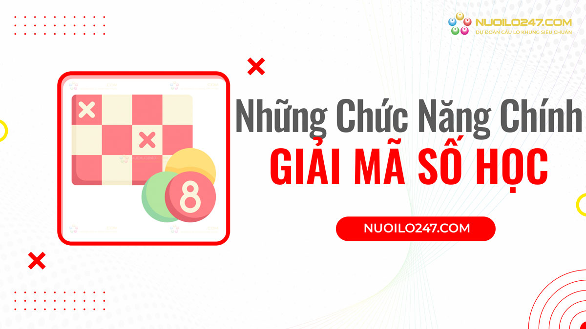 Chức năng chính của tập đoàn giải mã số học