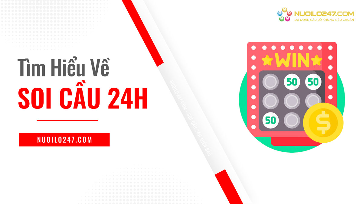 Soi cầu 24h