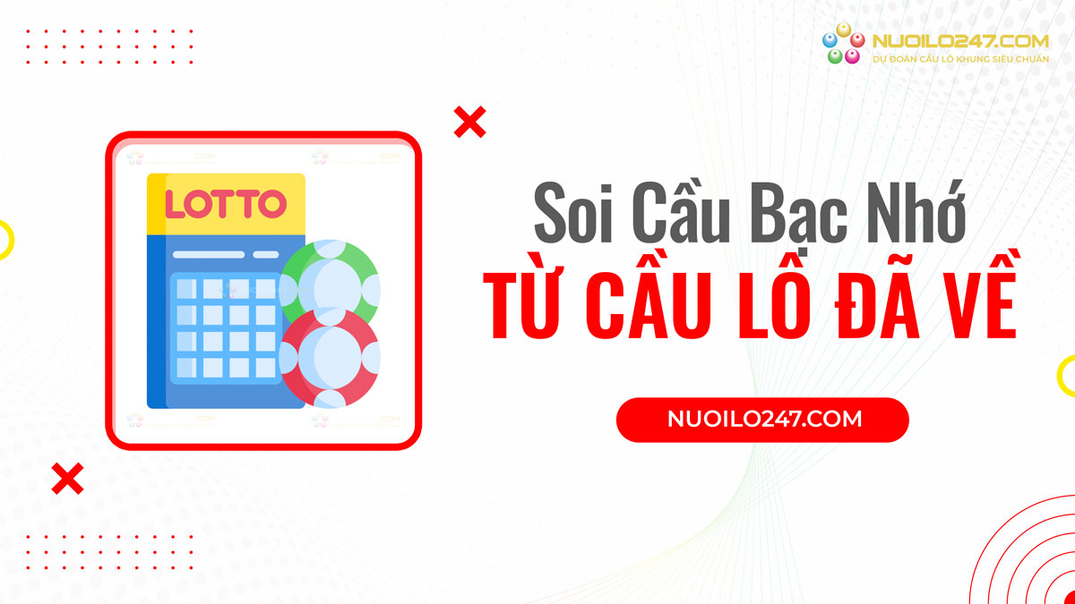 soi cầu bạc nhớ lô đề