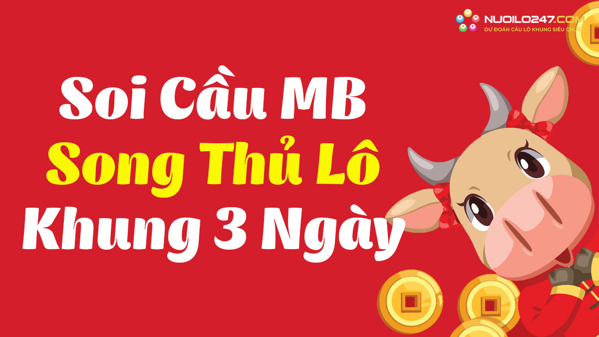 Song thủ lô khung 3 ngày