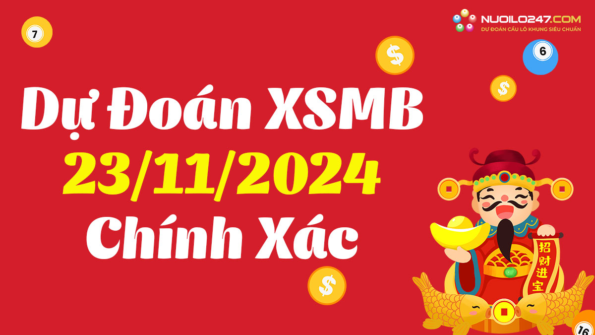 Soi cầu 247 ngày 23/11/2024 – Dự đoán XSMB rồng bạch kim