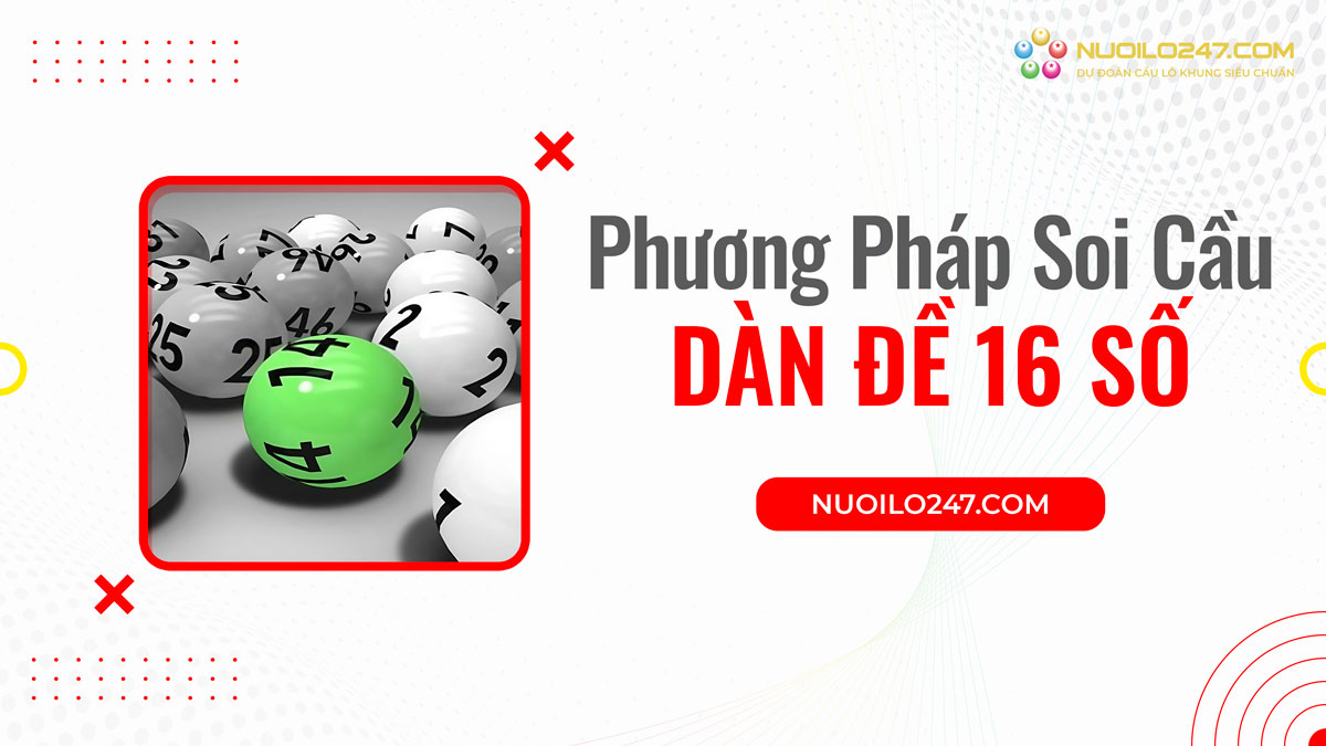 Phương pháp bắt dàn đề 16 số khung 3 ngày