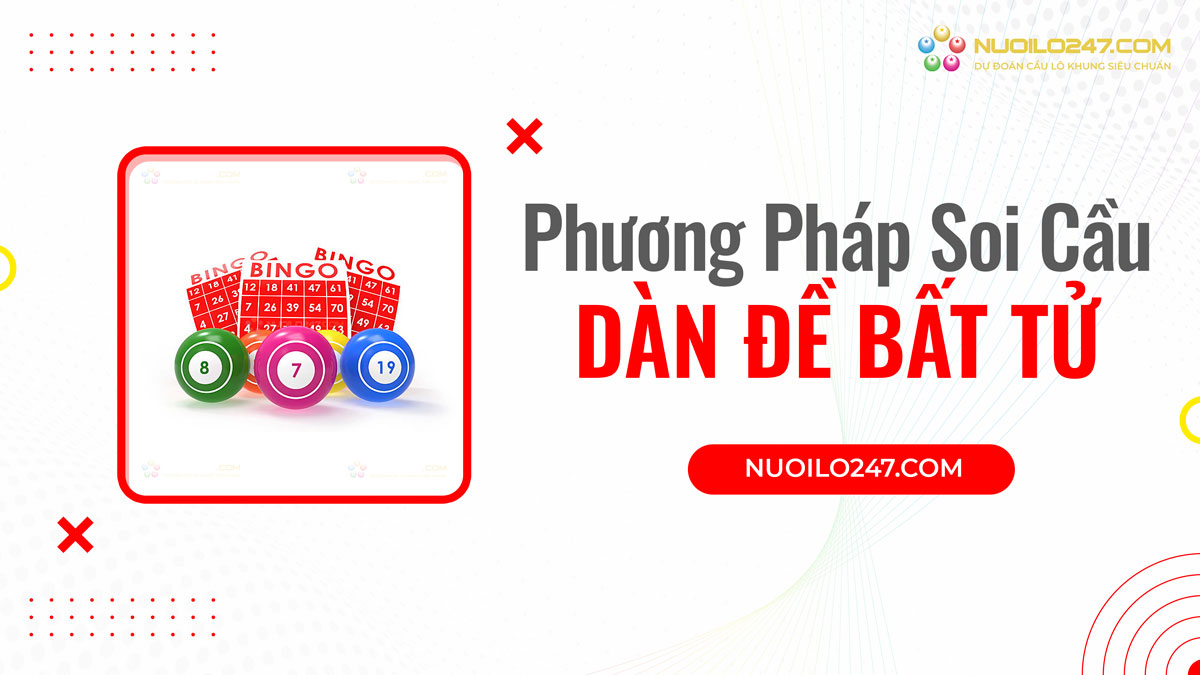 Phương pháp soi cầu dàn đề bất tử