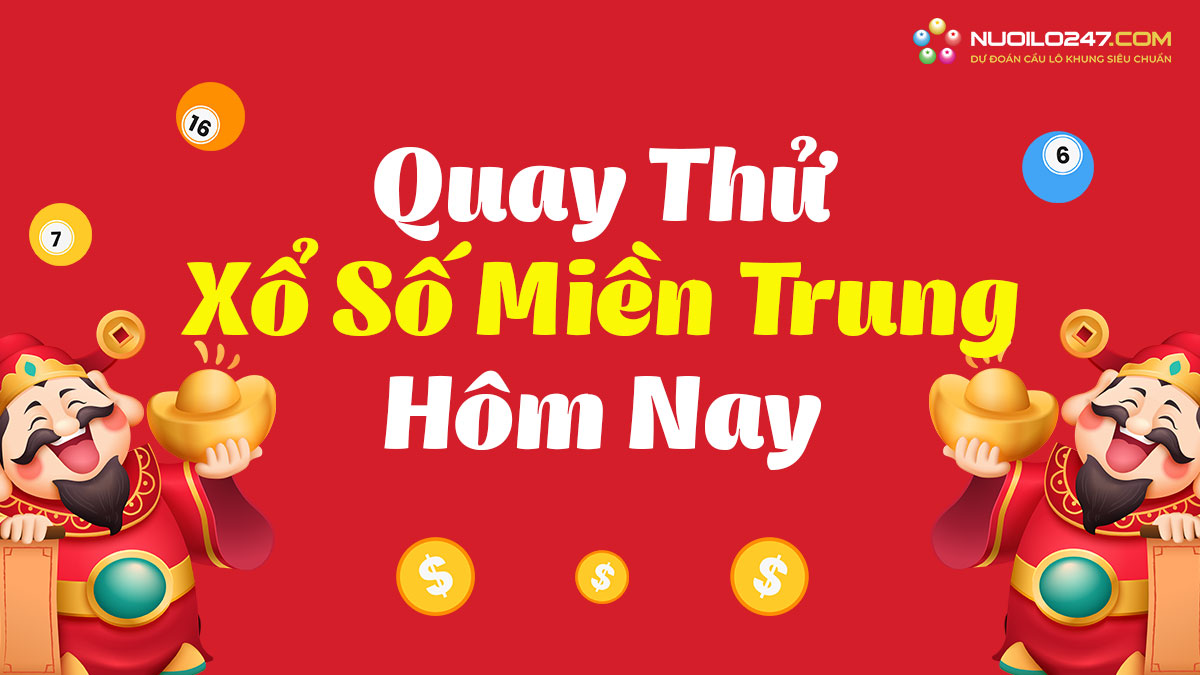 quay thử xổ số miền Trung