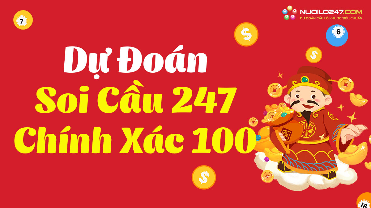 Soi cầu 247 chính xác 100 – Soi cầu dự đoán XSMB chính xác 100