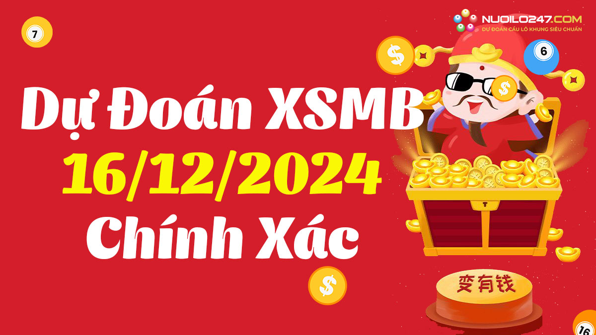 Soi cầu 247 ngày 16/12/2024 – Dự đoán XSMB rồng bạch kim