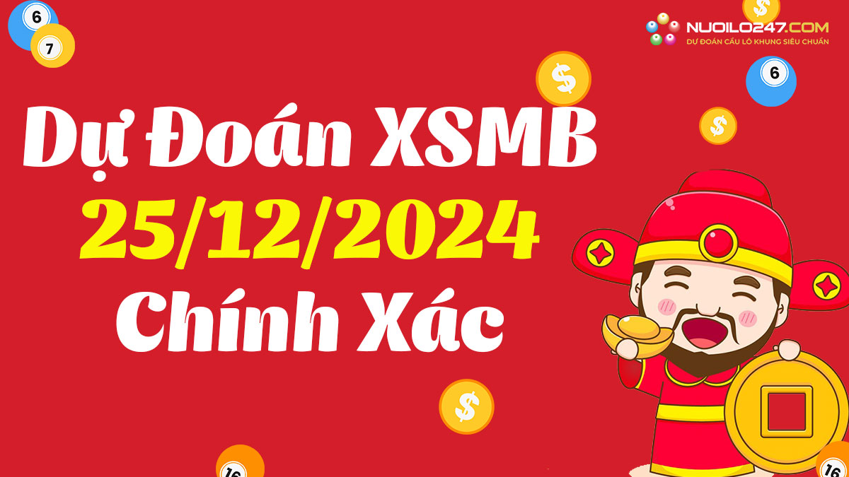 Soi cầu 247 ngày 25/12/2024 – Dự đoán XSMB rồng bạch kim