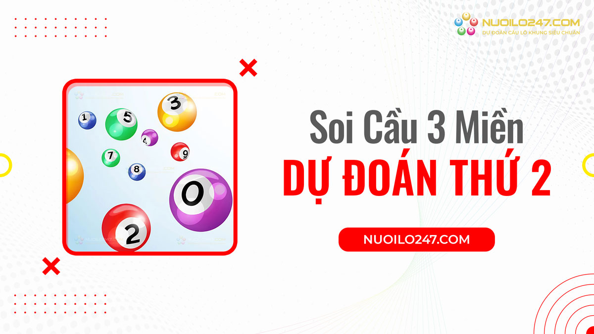 Soi cầu 3 miền dự đoán thứ 2 đánh con gì