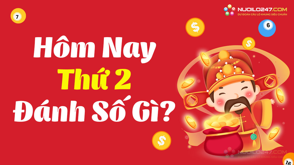 Thứ 2 đánh con gì đánh số mấy? Thứ 2 đánh lô gì chiến thắng