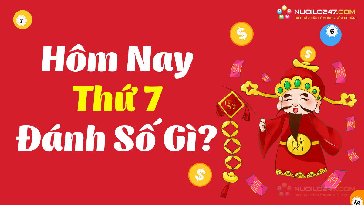 Thứ 7 đánh con gì đánh số mấy? Thứ 7 đánh lô gì chiến thắng