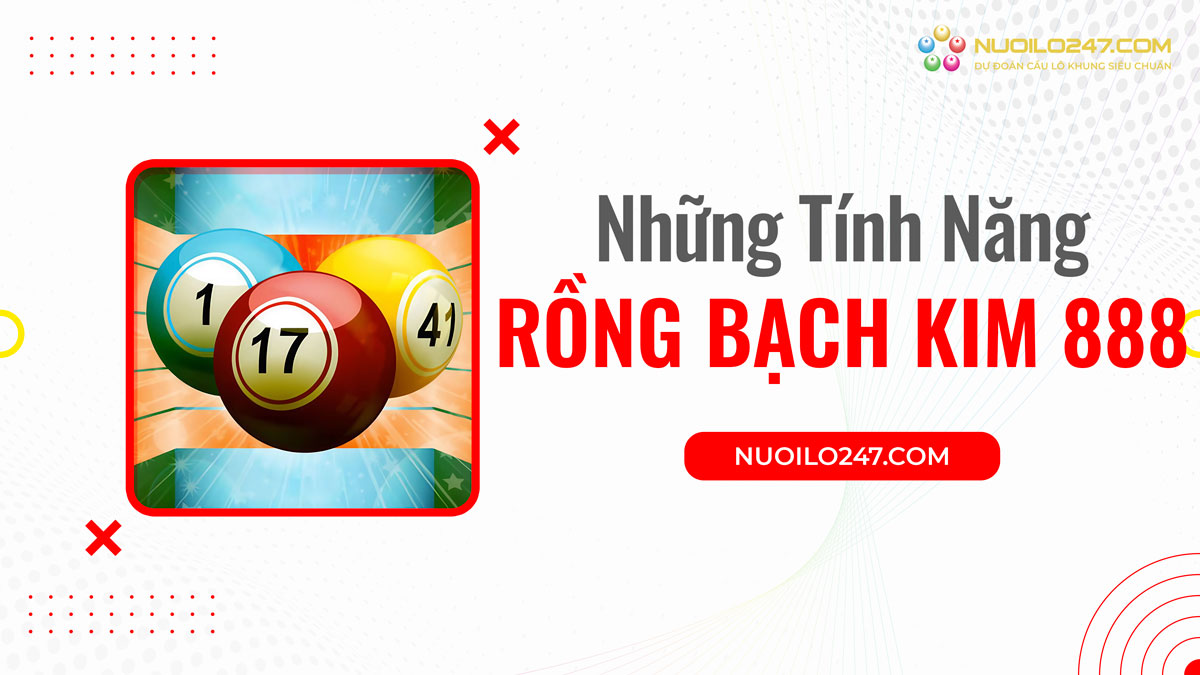 Tính năng hấp dẫn tại rồng bạch kim 888