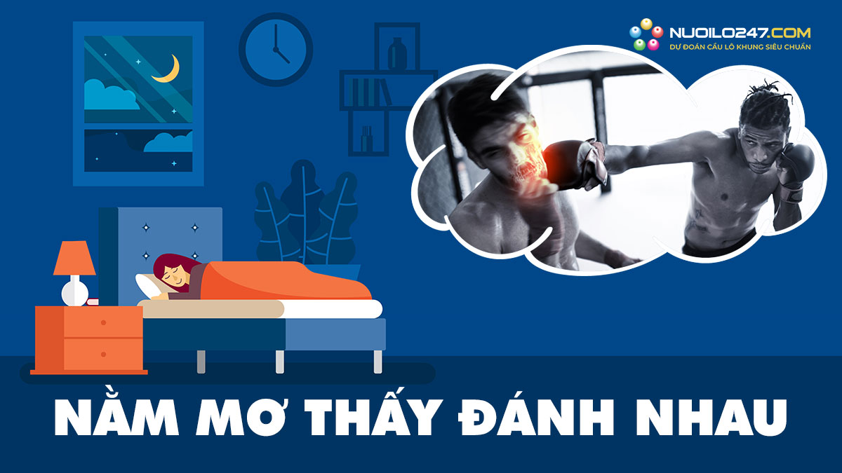 Mơ thấy đánh nhau – Nằm mơ thấy đánh nhau với người khác