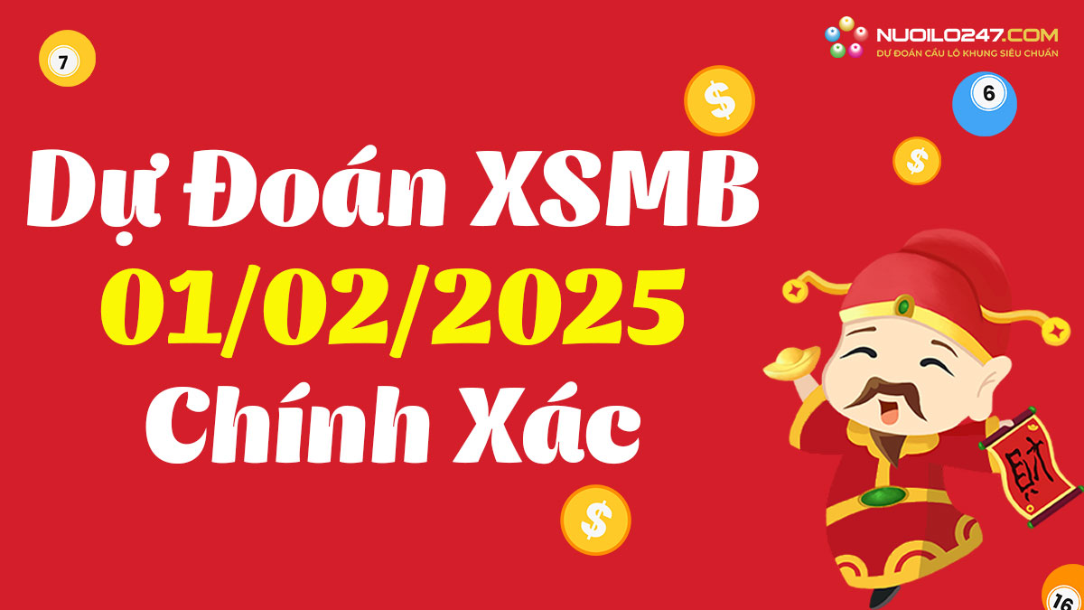 Soi cầu 247 ngày 01/02/2025 – Dự đoán XSMB rồng bạch kim