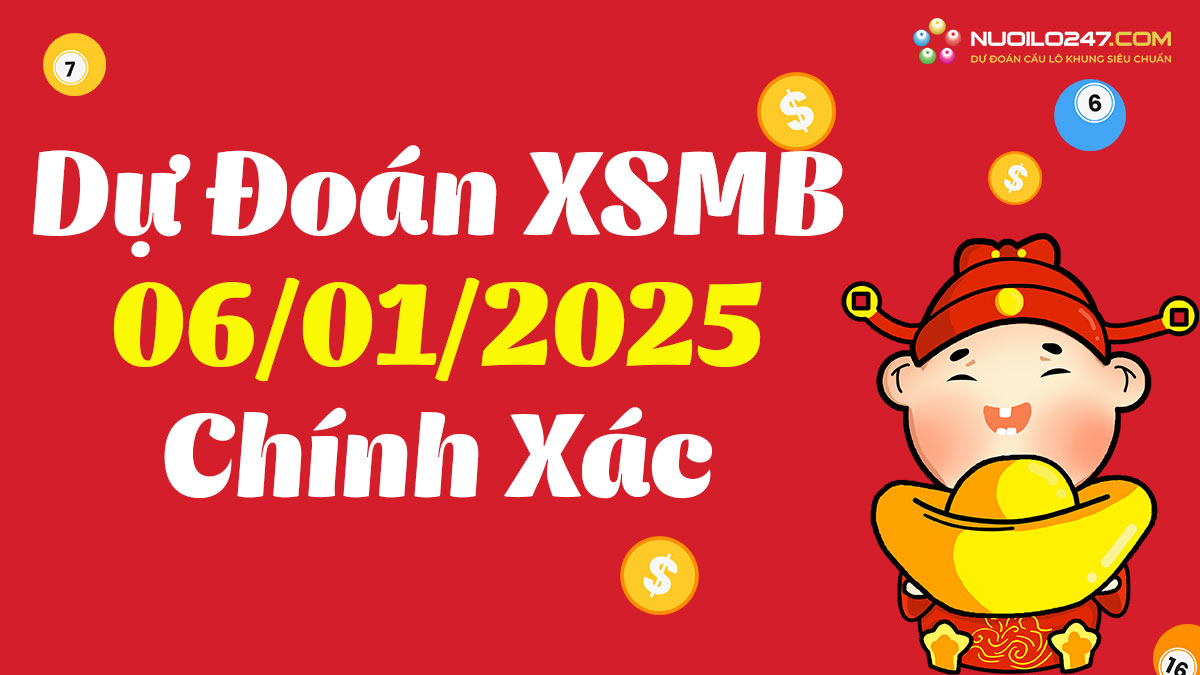 Soi cầu 247 ngày 06/01/2025 – Dự đoán XSMB rồng bạch kim