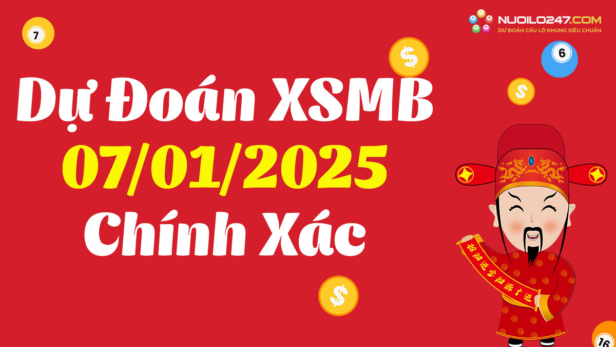 Soi cầu 247 ngày 07/01/2025 – Dự đoán XSMB rồng bạch kim