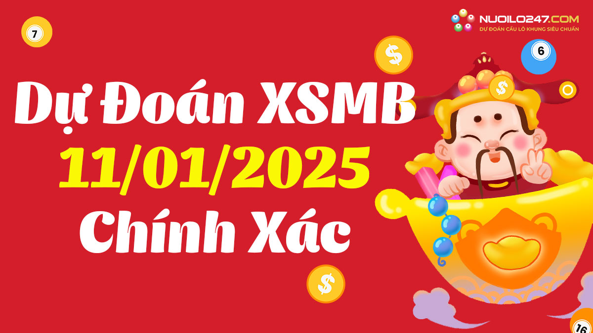 Soi cầu 247 ngày 11/01/2025 – Dự đoán XSMB rồng bạch kim