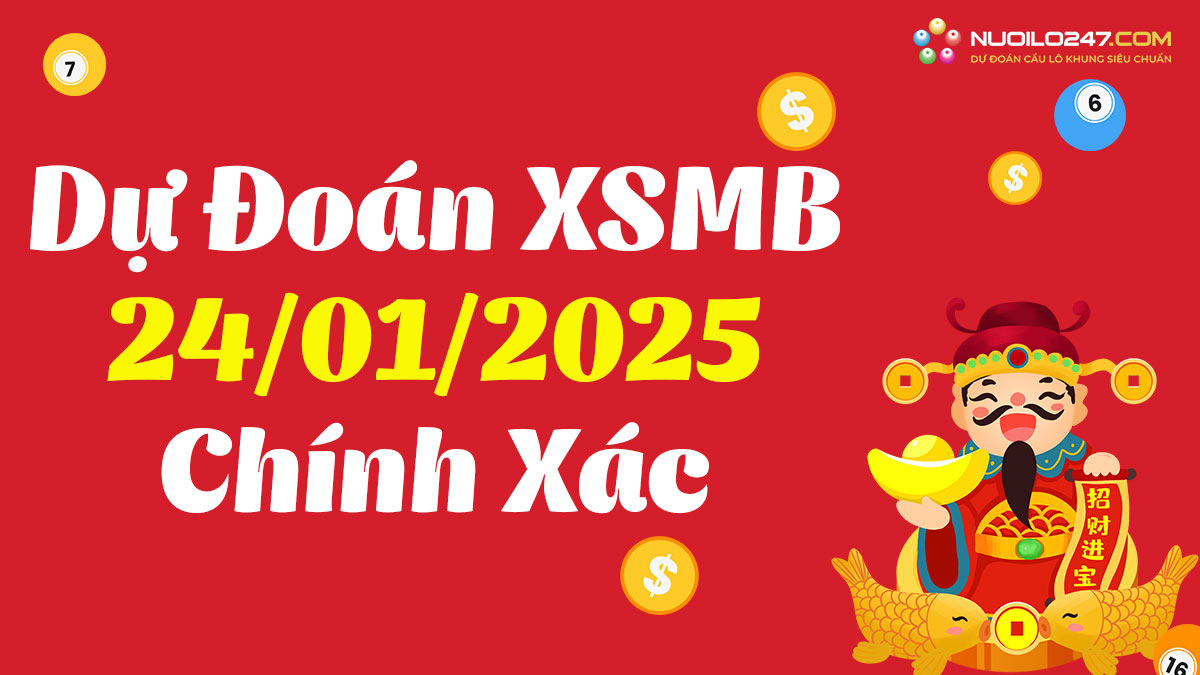 Soi cầu 247 ngày 24/01/2025 – Dự đoán XSMB rồng bạch kim