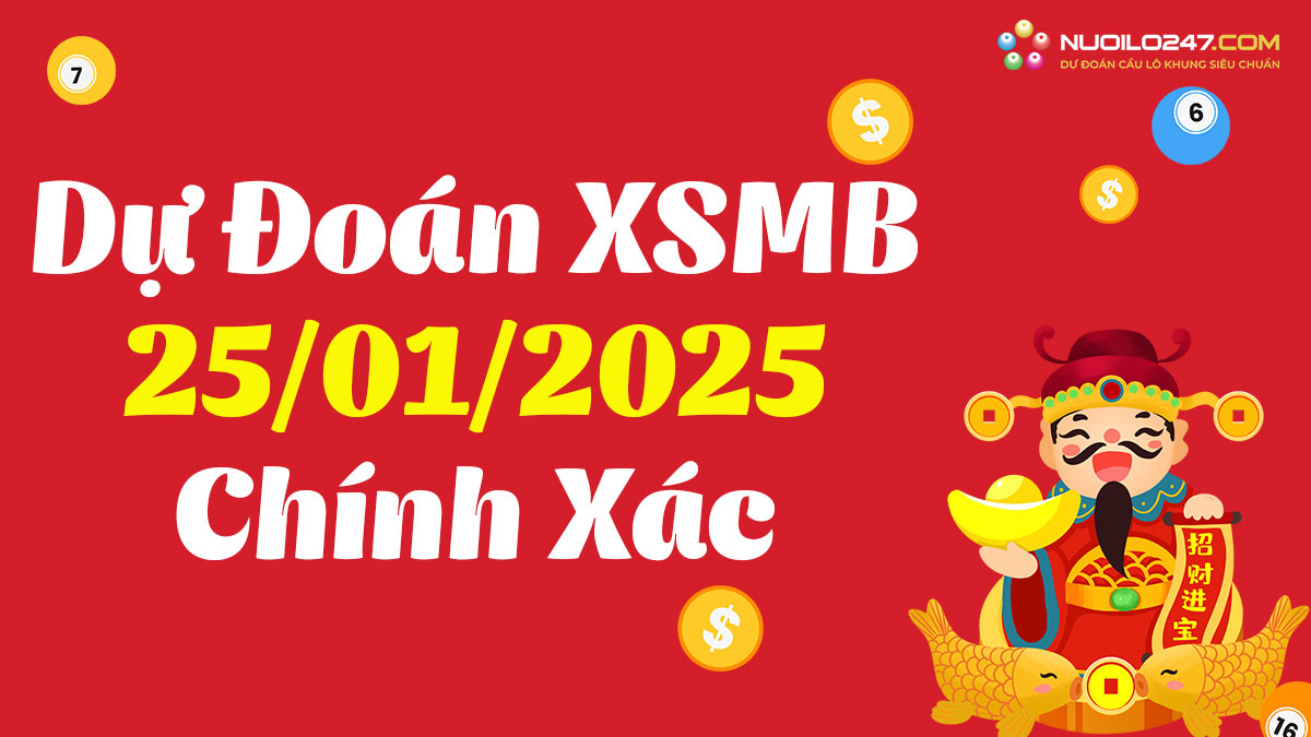 Soi cầu 247 ngày 25/01/2025 – Dự đoán XSMB rồng bạch kim