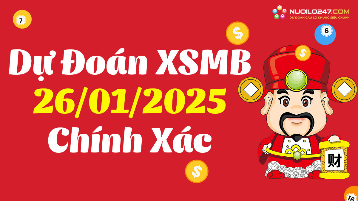 Soi cầu 247 ngày 26/01/2025 – Dự đoán XSMB rồng bạch kim