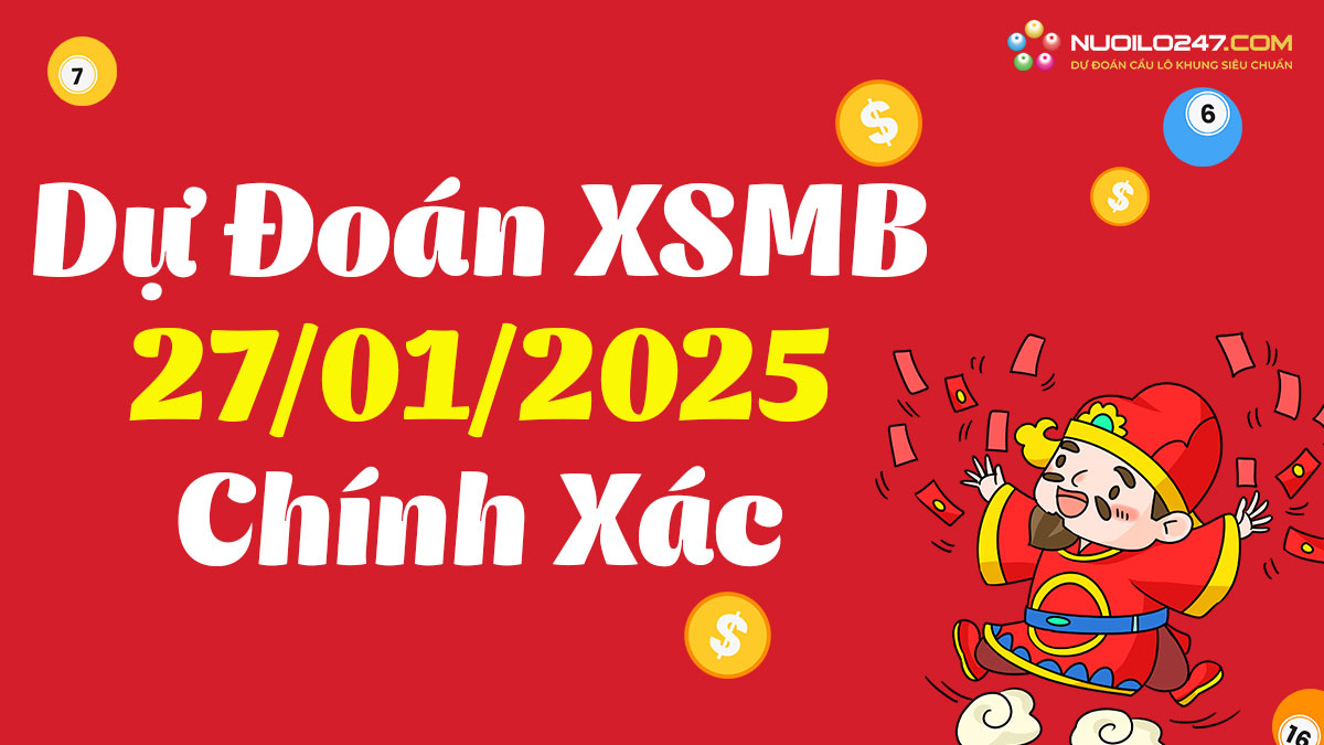 Soi cầu 247 ngày 27/01/2025 – Dự đoán XSMB rồng bạch kim