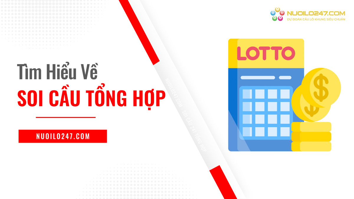 Soi cầu tổng hợp là gì