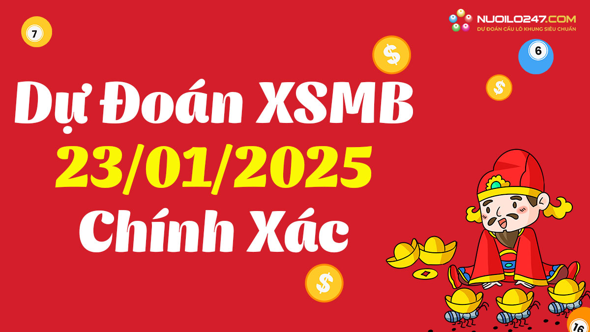 Soi cầu 247 ngày 23/01/2025 – Dự đoán XSMB rồng bạch kim