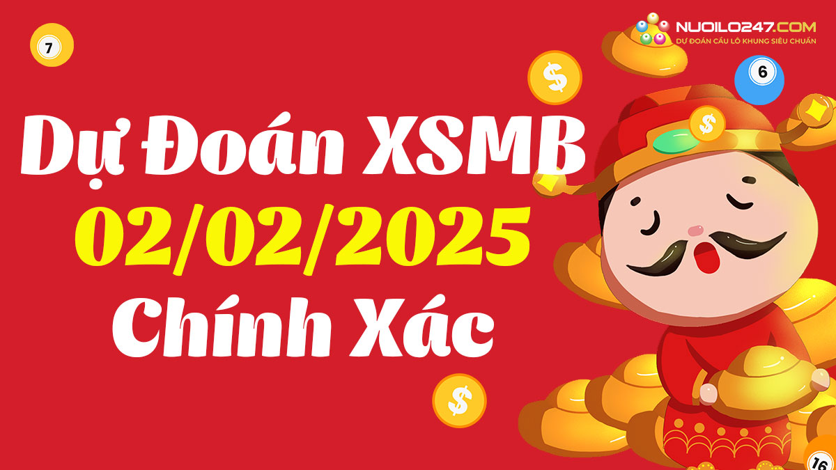 Soi cầu 247 ngày 02/02/2025 – Dự đoán XSMB rồng bạch kim