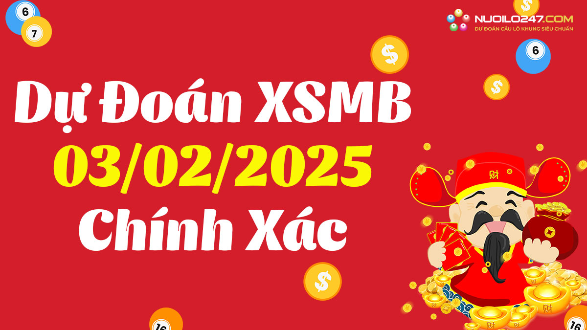 Soi cầu 247 ngày 03/02/2025 – Dự đoán XSMB rồng bạch kim