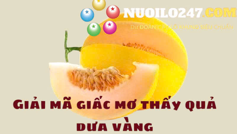 Mơ thấy quả dưa vàng