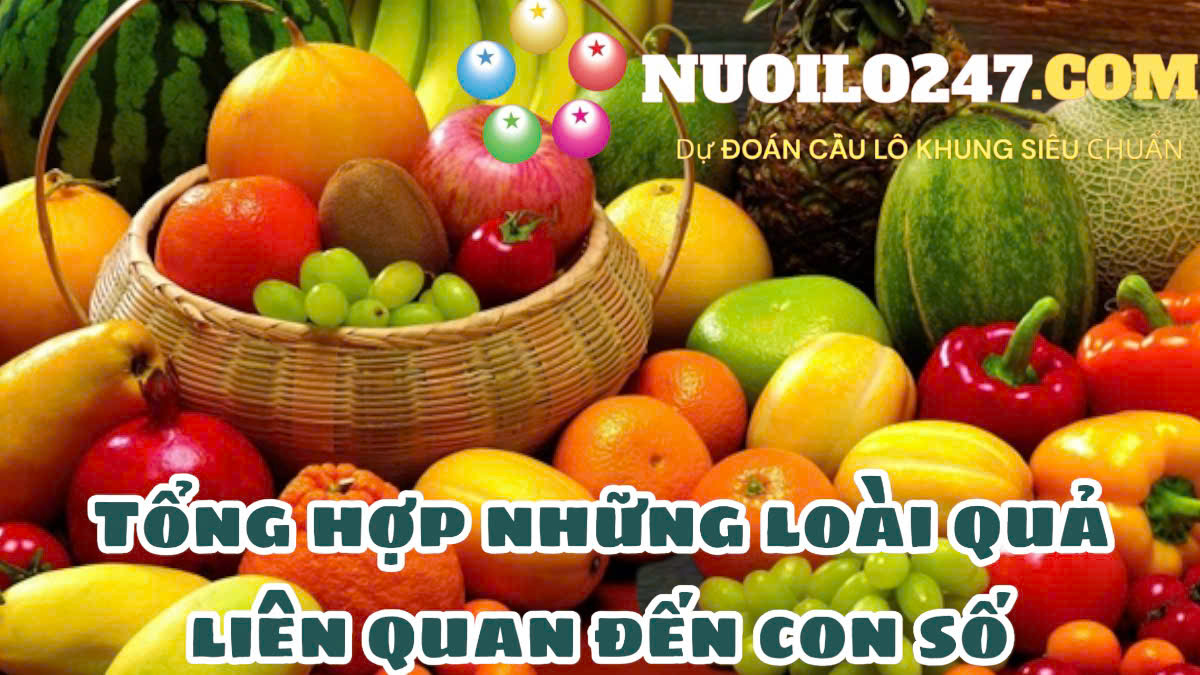 Tổng hợp về các loài quả