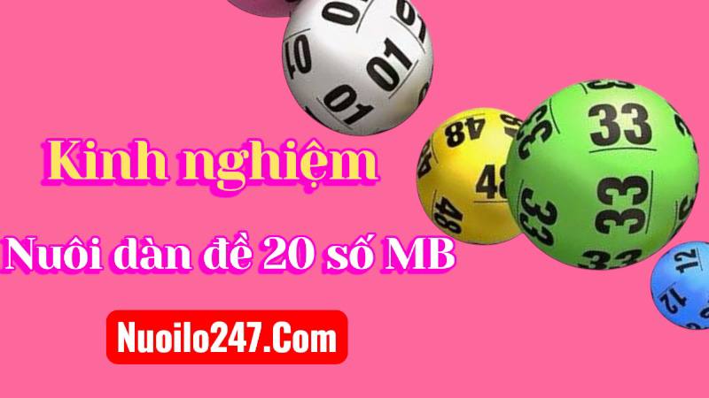 Bí Kíp Nuôi Dàn Đề 20 Số MB Bất Tử: Cách Chơi Lãi Lớn Từ Cao Thủ 247