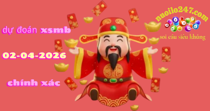 Soi cầu 247 ngày 02/04/2026 – Dự đoán XSMB rồng bạch kim