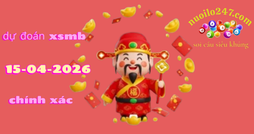 Soi cầu 247 ngày 15/04/2026 – Dự đoán XSMB rồng bạch kim