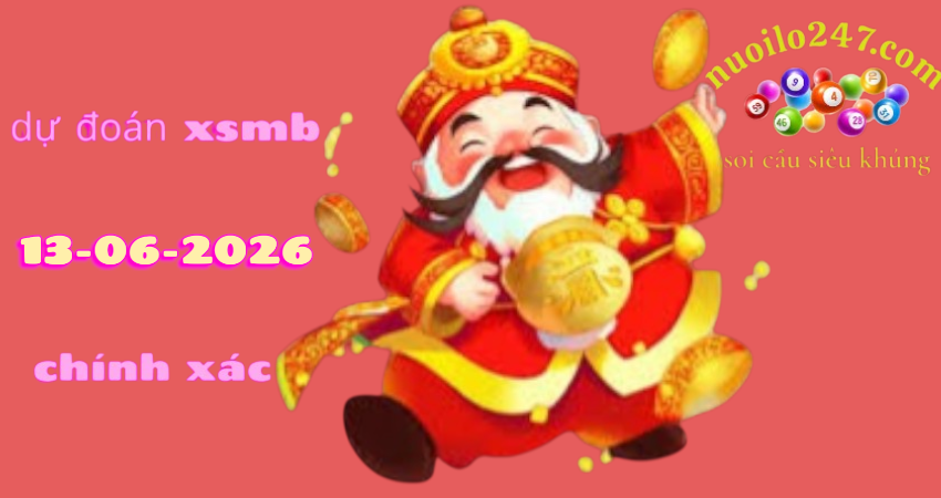 Soi cầu 247 ngày 13/06/2026 – Dự đoán XSMB rồng bạch kim